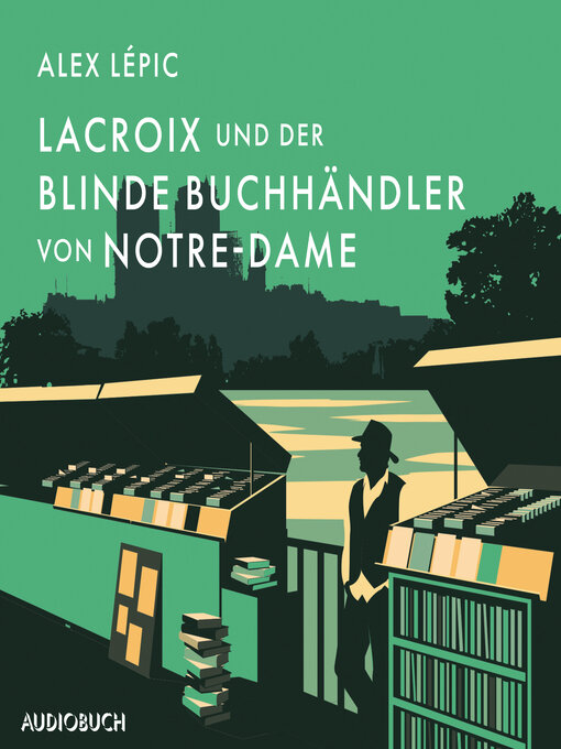 Title details for Lacroix und der blinde Buchhändler von Notre-Dame by Alex Lépic - Available